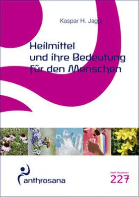 Jaggi |  Heilmittel und ihre Bedeutung für den Menschen | Buch |  Sack Fachmedien