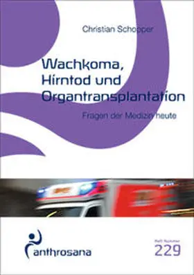 Schopper |  Wachkoma, Hirntod und Organtransplantation | Buch |  Sack Fachmedien