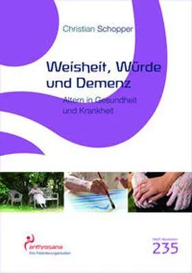 Schopper |  Weisheit, Würde und Demenz | Buch |  Sack Fachmedien