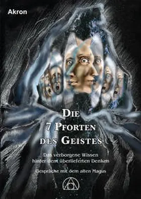 Akron |  Die 7 Pforten des Geistes | Buch |  Sack Fachmedien