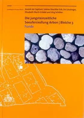 DeCapitani / Deschler-Erb / Leuzinger |  Die jungsteinzeitliche Seeufersiedlung Arbon Bleiche 3 | Buch |  Sack Fachmedien