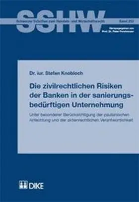 Knobloch |  Die zivilrechtlichen Risiken der Banken in der sanierungsbedürftigen Unternehmung. Unter besonderer Berücksichtigung der paulianischen Anfechtung und der aktienrechtlichen Verwantwortlichkeit | Buch |  Sack Fachmedien