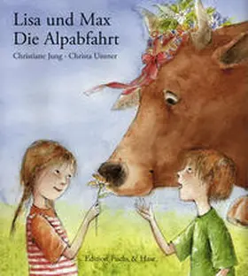 Jung |  Lisa und Max. Das liechtensteinische Bilderbuch / Lisa und Max. Die Alpabfahrt | Buch |  Sack Fachmedien