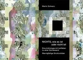 Schwarz |  NICHTS, wie es ist oder nicht ist | Buch |  Sack Fachmedien