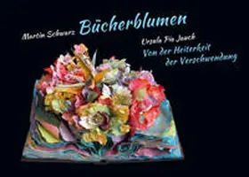 Schwarz / Jauch |  Bücherblumen | Buch |  Sack Fachmedien