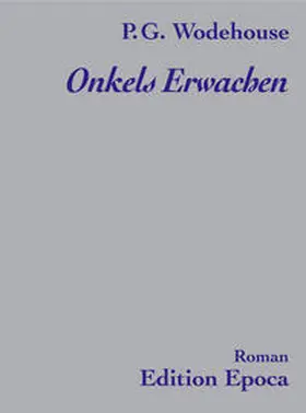 Wodehouse |  Onkels Erwachen | Buch |  Sack Fachmedien