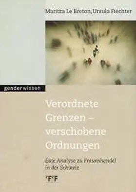 Breton / Fiechter |  Verordnete Grenzen - verschobene Ordnungen | Buch |  Sack Fachmedien