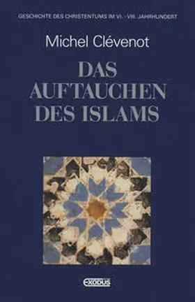 Clévenot |  Geschichte des Christentums / Das Auftauchen des Islams | Buch |  Sack Fachmedien