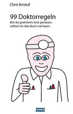 Kristuf |  99 Doktorregeln | Buch |  Sack Fachmedien