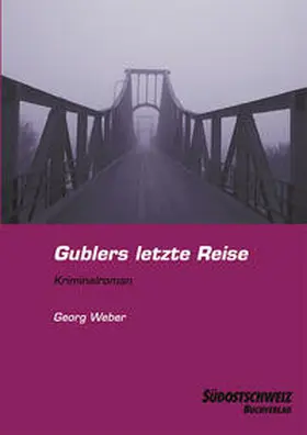 Weber |  Gublers letzte Reise | Buch |  Sack Fachmedien