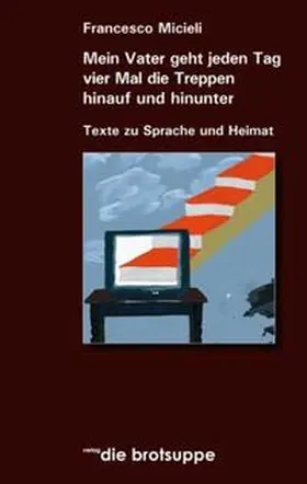 Micieli |  Mein Vater geht jeden Tag vier Mal die Treppe hinauf und herunter | Buch |  Sack Fachmedien