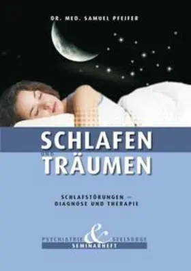 Pfeifer |  Schlafen und Träumen | Buch |  Sack Fachmedien