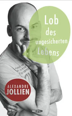 Jollien |  Lob des ungesicherten Lebens | Buch |  Sack Fachmedien