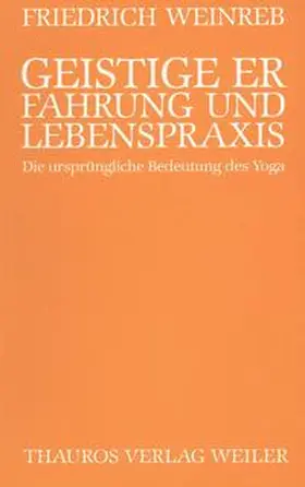 Weinreb / Schneider |  Geistige Erfahrung und Lebenspraxis | Buch |  Sack Fachmedien