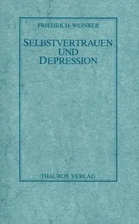 Weinreb / Schneider |  Selbstvertrauen und Depression | Buch |  Sack Fachmedien