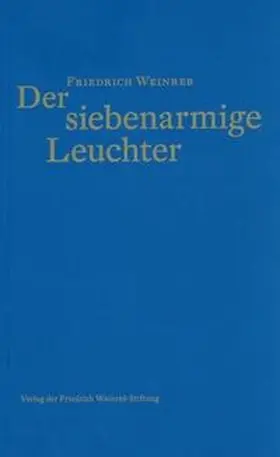 Weinreb / Schneider |  Der siebenarmige Leuchter | Buch |  Sack Fachmedien