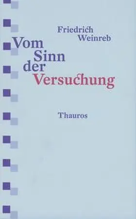 Weinreb / Schneider |  Vom Sinn der Versuchung | Buch |  Sack Fachmedien