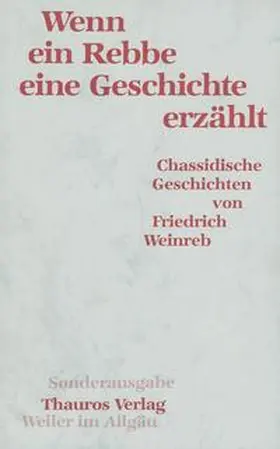 Weinreb / Schneider |  Wenn ein Rebbe eine Geschichte erzählt | Buch |  Sack Fachmedien