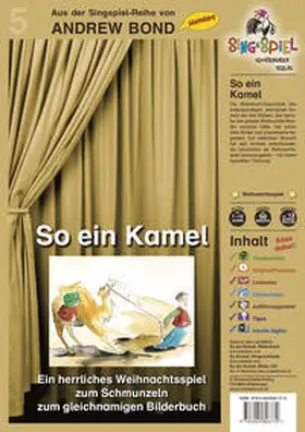 Bond |  So ein Kamel, Singspiel mit CD (SS05) | Sonstiges |  Sack Fachmedien