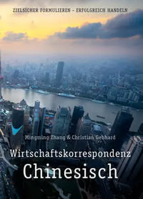 Zhang / Gebhard |  Wirtschaftskorrespondenz Chinesisch | Buch |  Sack Fachmedien