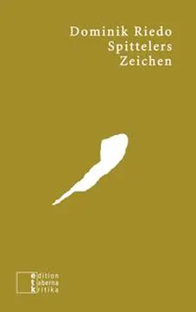 Riedo |  Spittelers Zeichen | Buch |  Sack Fachmedien