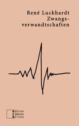 Luckhardt |  Zwangsverwandtschaften | Buch |  Sack Fachmedien