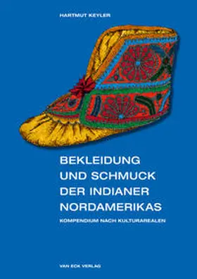 Keyler |  Bekleidung und Schmuck der Indianer Nordamerikas | Buch |  Sack Fachmedien