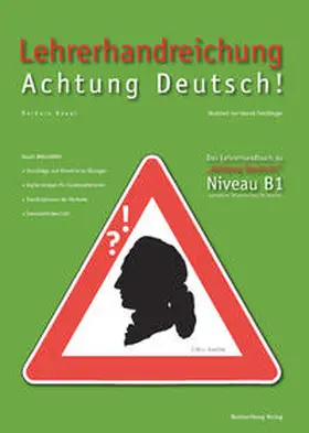 Bauer |  Lehrerhandreichung Achtung Deutsch B1 | Buch |  Sack Fachmedien