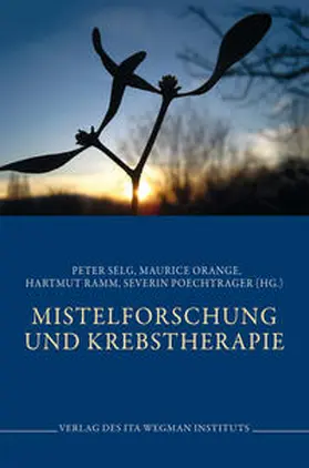 Selg / Orange / Ramm |  Mistelforschung und Krebstherapie | Buch |  Sack Fachmedien