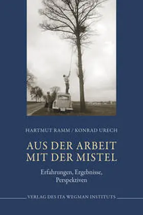 Ramm / Urech |  Aus der Arbeit mit der Mistel | Buch |  Sack Fachmedien