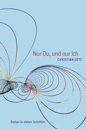 Uetz |  Nur Du, und nur Ich | Buch |  Sack Fachmedien