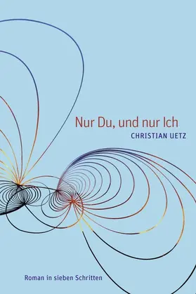 Uetz |  Nur Du, und nur Ich | eBook | Sack Fachmedien
