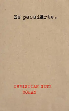 Uetz |  Es passierte. | eBook | Sack Fachmedien