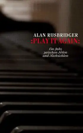 Rusbridger |  Play it again | Buch |  Sack Fachmedien