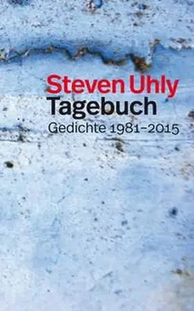 Uhly |  Tagebuch Gedichte 1981-2015 | Buch |  Sack Fachmedien