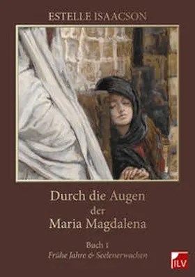 Isaacson / Powell |  Durch die Augen der Maria Magdalena | Buch |  Sack Fachmedien