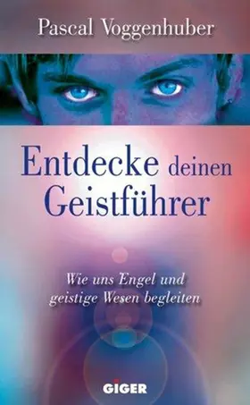 Voggenhuber |  Entdecke deinen Geistführer | eBook | Sack Fachmedien