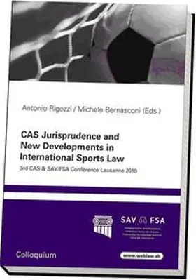 Rigozzi / Bernasconi |  CAS Jurisprudence and New Developments in International Sports Law | Buch |  Sack Fachmedien