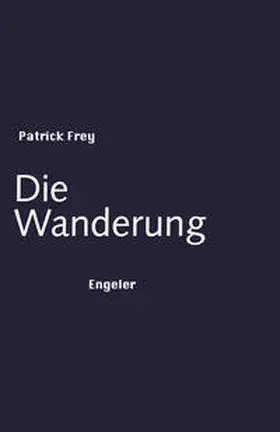 Frey |  Die Wanderung | Buch |  Sack Fachmedien