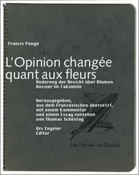 Ponge |  L'opinion changée quant aux fleurs | Buch |  Sack Fachmedien