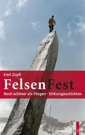 Zopfi |  FelsenFest - Noch schöner als fliegen | Buch |  Sack Fachmedien