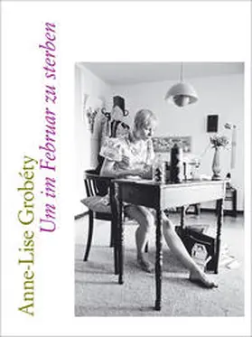 Grobéty |  Um im Februar zu sterben | Buch |  Sack Fachmedien