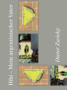 Zwicky |  Hihi – Mein argentinischer Vater | Buch |  Sack Fachmedien