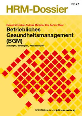 Huwiler / Martens / Auf der Maur |  Betriebliches Gesundheitsmanagement | Buch |  Sack Fachmedien