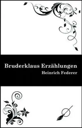 Federer / Holzer |  Bruderklaus Erzählungen | Buch |  Sack Fachmedien