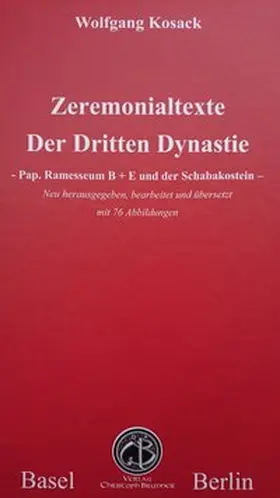 Kosack | Zeremonialtexte der Dritten Dynastie | Buch | 978-3-906206-34-9 | www2.sack.de