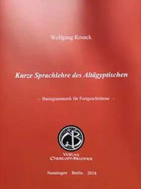 Kosack |  Kurze Sprachlehre des Altägyptischen | Buch |  Sack Fachmedien