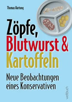 Hartung |  Zöpfe, Blutwurst und Kartoffeln | Buch |  Sack Fachmedien