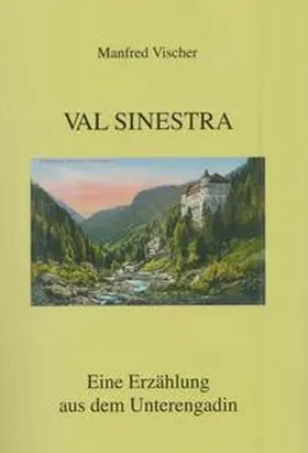 Vischer |  VAL SINESTRA | Buch |  Sack Fachmedien
