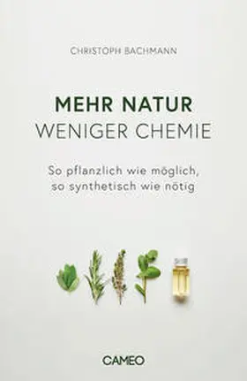 Bachmann |  Mehr Natur, weniger Chemie | Buch |  Sack Fachmedien
